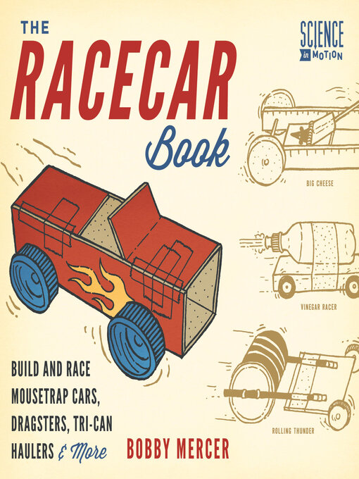 Cover image for The Racecar Book: Build and Race Mousetrap Cars, Dragsters, Tri-Can Haulers & More